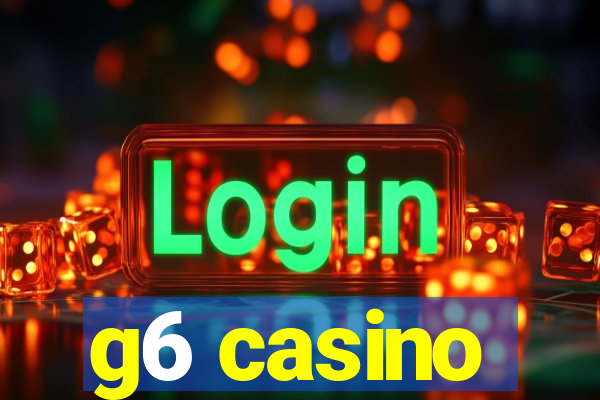 g6 casino